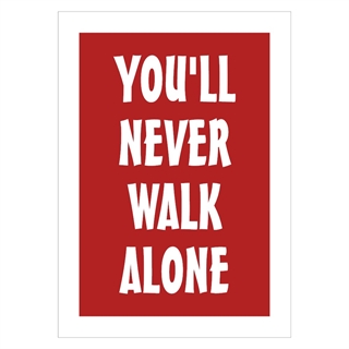 Affisch - You`ll never walk alone