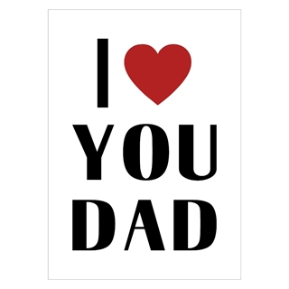 Affisch - I/We love you DAD